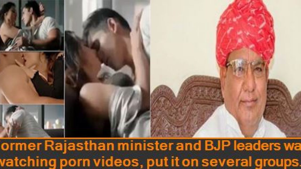 Former Rajasthan minister and BJP leaders was watching porn videos, put it  on several groups including the party â€“ The State