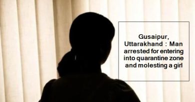 Gusaipur, Uttarakhand - Man arrested for entering into quarantine zone and molesting a girl