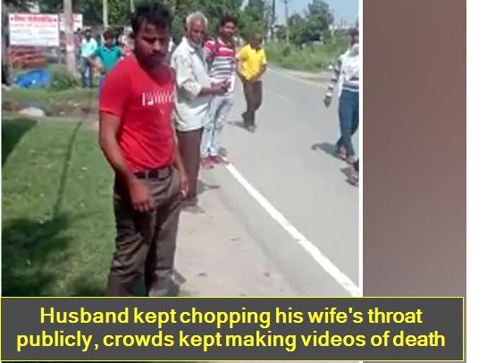 Husband kept chopping his wife's throat publicly, crowds kept making videos of death