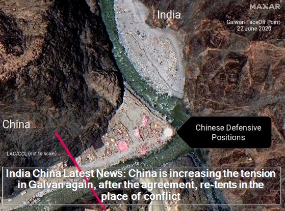 India China Latest News - China is increasing the tension in Galvan again, after the agreement, re-tents in the place of conflict