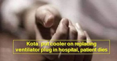 Kota - put cooler on replacing ventilator plug in hospital, patient dies