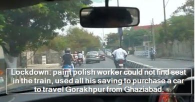 Lockdown- paint polish worker could not find seat in the train, used all his saving to purchase a car to travel Gorakhpur from Ghaziabad.