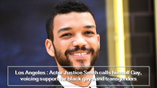 Los Angeles - Actor Justice Smith calls himself Gay, voicing support for black gays and transgenders