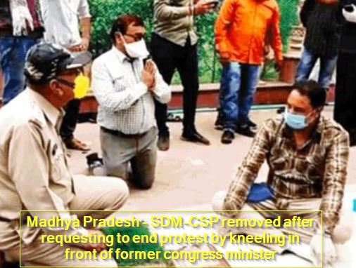 Madhya Pradesh - SDM-CSP removed after requesting to end protest by kneeling in front of former congress minister