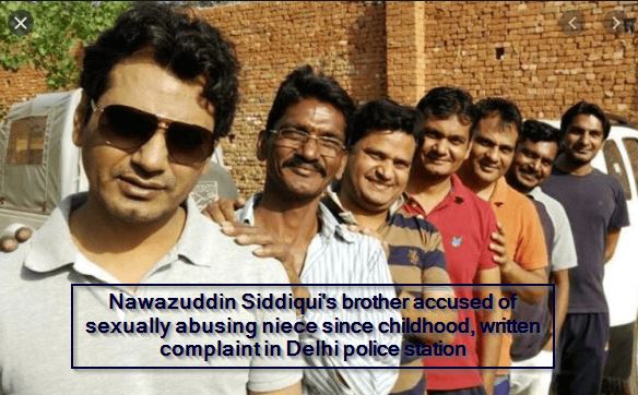 Nawazuddin Siddiqui's brother accused of sexually abusing niece since