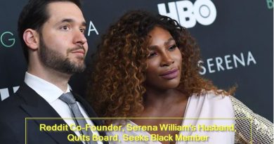 Reddit Co-Founder, Serena William's Husband, Quits Board, Seeks Black Member