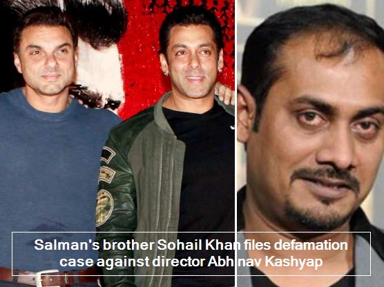 Salman's brother Sohail Khan files defamation case against director Abhinav Kashyap