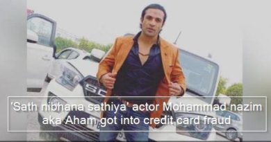 'Sath nibhana sathiya' actor Mohammad nazim aka Aham got into credit card fraud