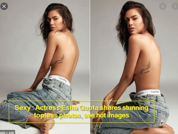 Sexy Actress Esha Gupta shares stunning topless photos, see hot images