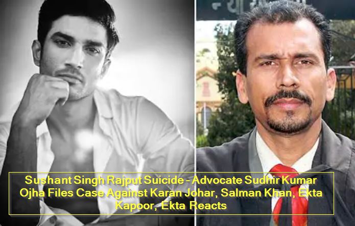 Sushant Singh Rajput Suicide - Advocate Sudhir Kumar Ojha Files Case Against Karan Johar, Salman Khan, Ekta Kapoor, Ekta Reacts