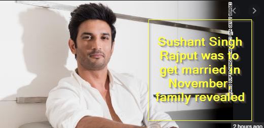 Sushant singh rajpoot was to get marriage in november