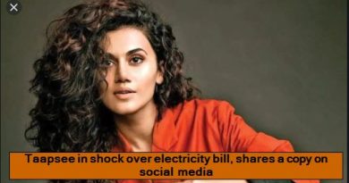 Taapsee in shock over electricity bill, shares a copy on social media
