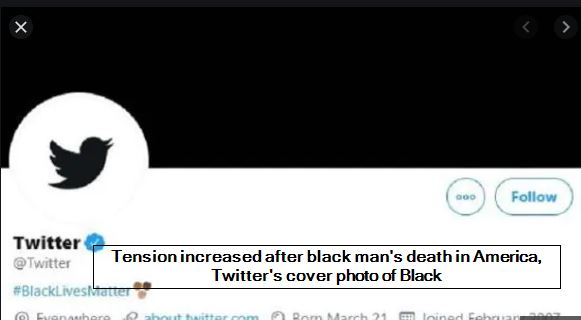 Tension increased after black man's death in America, Twitter's cover photo of Black