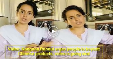 Video- Kangana Ranaut urges people to boycott Chinese products, video is going viral