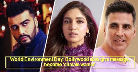 World Environment Day - Bollywood stars give message, become 'climate warrior'