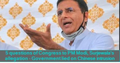 5 questions of Congress to PM Modi, Surjewala's allegation - Government lied on Chinese intrusion