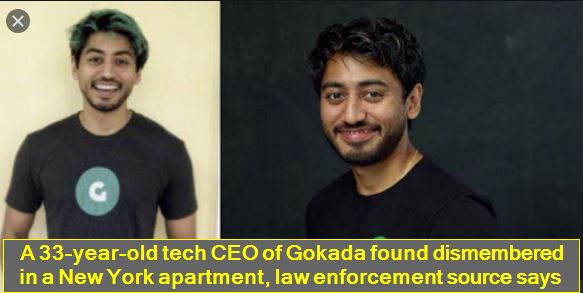 A 33-year-old tech CEO of Gokada found dismembered in a New York apartment, law enforcement source says