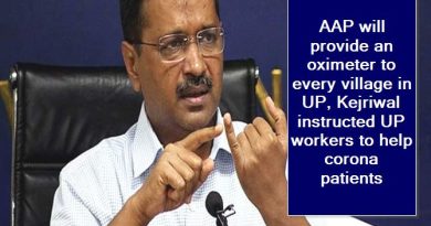 AAP will provide an oximeter to every village in UP, Kejriwal instructed UP workers to help corona patients