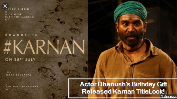 Actor Dhanush's Birthday Gift Released Karnan TitleLook
