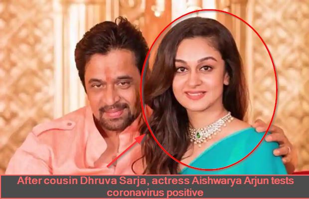 After cousin Dhruva Sarja, actress Aishwarya Arjun tests coronavirus positive