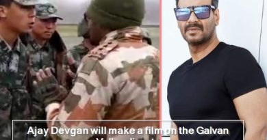 Ajay Devgan will make a film on the Galvan Valley dispute