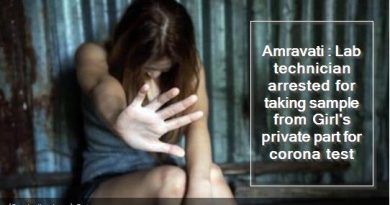 Amravati - Lab technician arrested for taking sample from Girl's private part for corona test