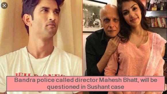 Bandra police called director Mahesh Bhatt, will be questioned in Sushant case