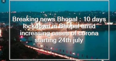 Breaking news Bhopal 10 days lockdown in Bhopal amid increasing cases of corona starting 24th july