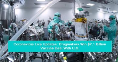 Coronavirus Live Updates - Drugmakers Win $2.1 Billion Vaccine Deal With U.S.