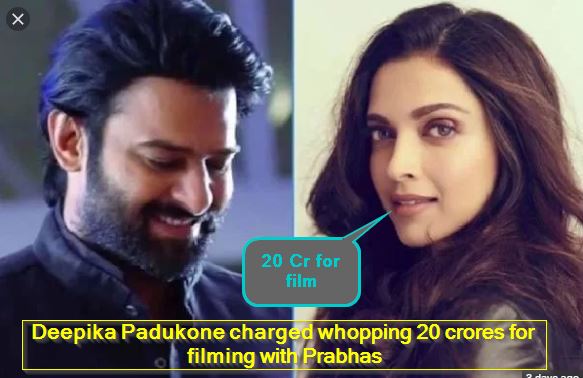 Deepika Padukone charged whopping 20 crores for filming with Prabhas