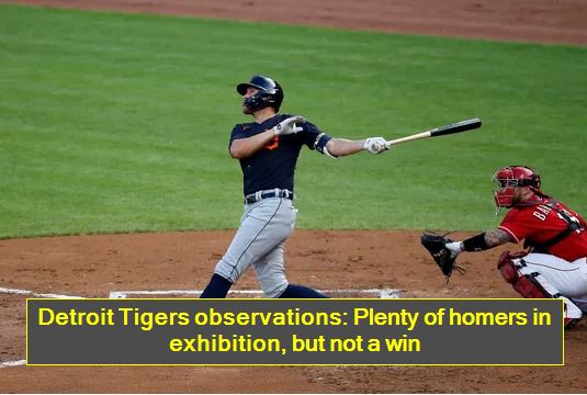 Detroit Tigers observations - Plenty of homers in exhibition, but not a win