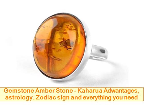 Gemstone Amber Stone - Kaharua Adwantages, astrology, Zodiac sign and everything you need