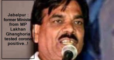 Jabalpur - former Minister from MP Lakhan Ghanghoria tested corona positive..!