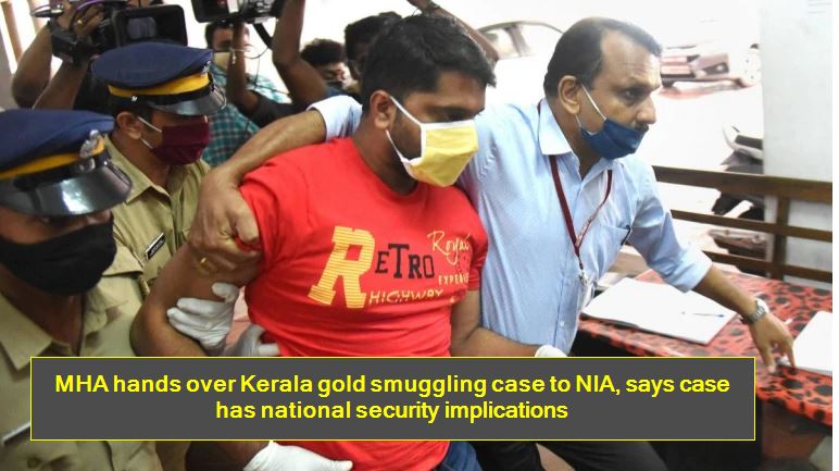 MHA hands over Kerala gold smuggling case to NIA, says case has national security implications