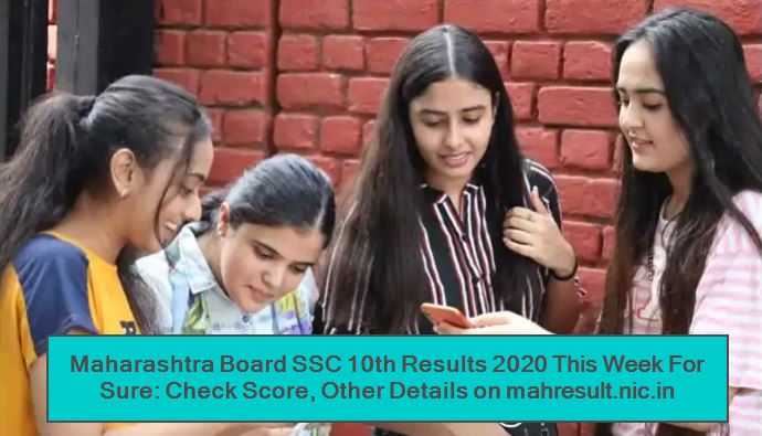 Maharashtra Board SSC 10th Results 2020 This Week For Sure - Check Score, Other Details on mahresult.nic.in