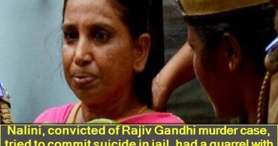 Nalini, convicted of Rajiv Gandhi murder case, tried to commit suicide in jail, had a quarrel with the prisoner