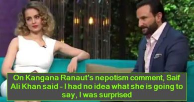 On Kangana Ranaut's nepotism comment, Saif Ali Khan said - I had no idea what she is going to say, I was surprised