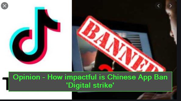 Opinion - How impactful is Chinese App Ban 'Digital strike'