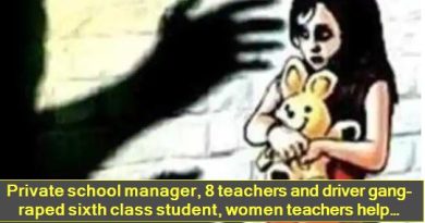 Private school manager, 8 teachers and driver gang-raped sixth class student, women teachers help accused