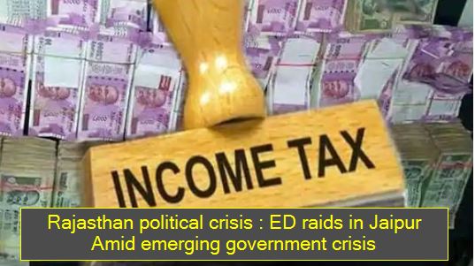 Rajasthan political crisis - ED raids in Jaipur Amid emerging government crisis