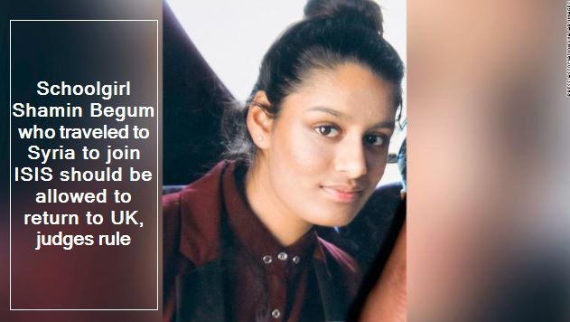 Schoolgirl Shamin Begum who traveled to Syria to join ISIS should be allowed to return to UK, judges rule