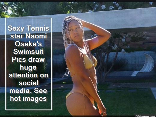 Sexy Tennis star Naomi Osaka's Swimsuit Pics draw huge attention on social media. See hot images