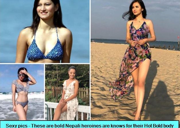Sexy pics - These are bold Nepali heroines are knows for their Hot Bold body