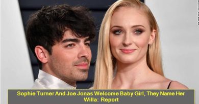 Sophie Turner And Joe Jonas Welcome Baby Girl, They Name Her Willa
