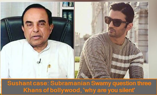 Sushant case - Subramanian Swamy question three Khans of bollywood, 'why are you silent'