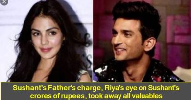 Sushant's Father's charge, Riya's eye on Sushant's crores of rupees, took away all valuables
