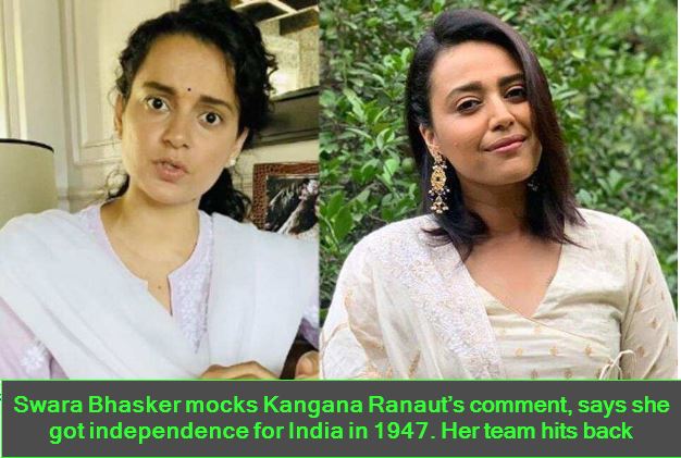 Swara Bhasker mocks Kangana Ranaut’s comment, says she got independence for India in 1947. Her team hits back
