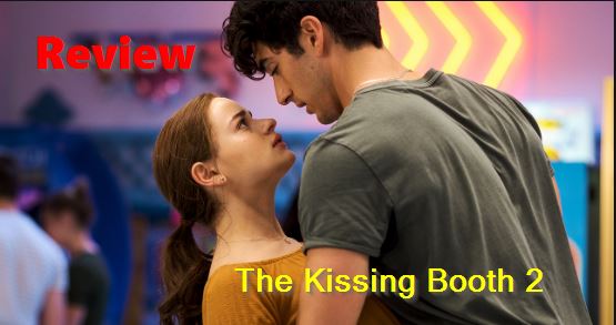 The Kissing Booth 2 Review Netflix