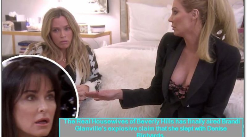 The Real Housewives of Beverly Hills has finally aired Brandi Glanville's explosive claim that she slept with Denise Richards.