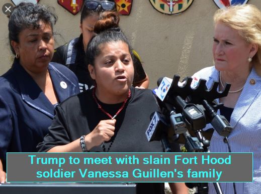 Trump to meet with slain Fort Hood soldier Vanessa Guillen's family